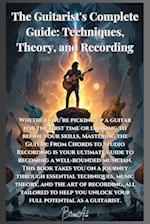 The Guitarist's Complete Guide