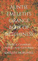 Auntie Emeleth's Orange Book of Witchiness