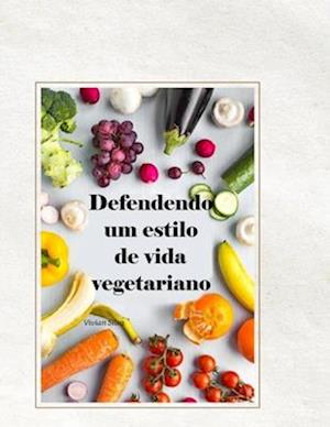 Defendendo um estilo de vida vegetariano