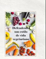 Defendendo um estilo de vida vegetariano