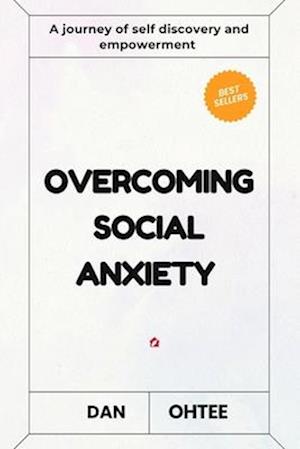 Overcoming Social Anxiety