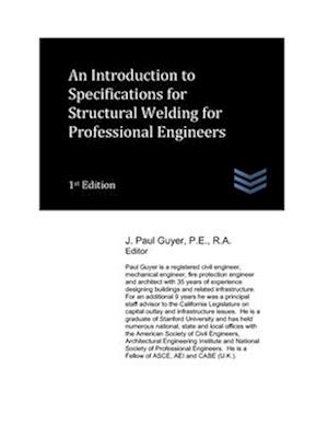 An Introduction to Specifications for Structural Welding for Professional Engineers