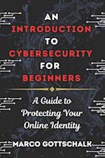 An Introduction to Cybersecurity for Beginners