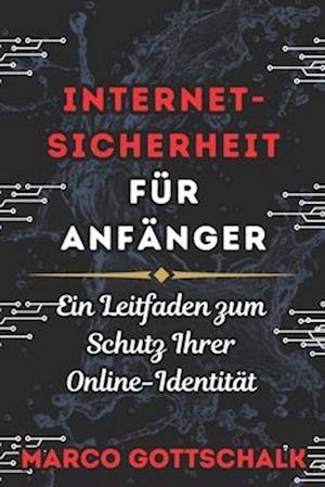 Internet-Sicherheit Für Anfänger Und Privatsphäre Schutz