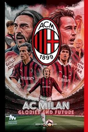 AC MILAN Glories and Future