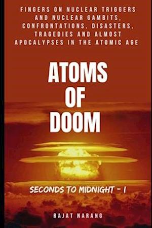 Atoms of Doom