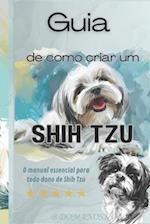 Guia de como criar um Shih Tzu