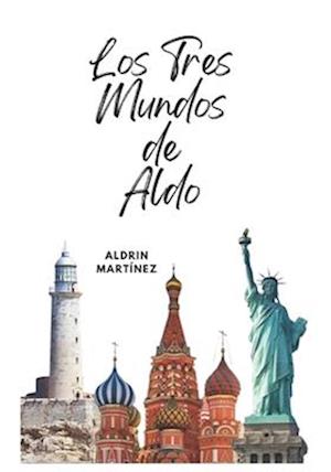 Los Tres Mundos de Aldo