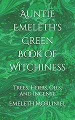 Auntie Emeleth's Green Book of Witchiness