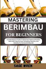 Mastering Berimbau for Beginners