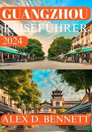 Guangzhou Reiseführer 2024