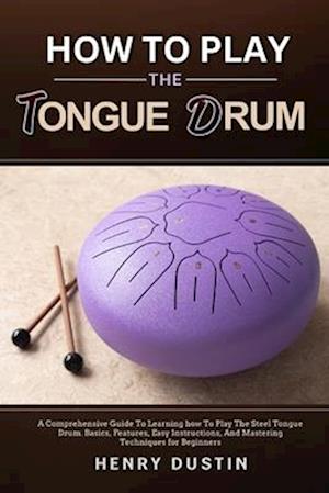 How to Play the Tongue Drum