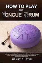 How to Play the Tongue Drum