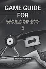 Game Guide for World of Goo 2