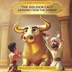 The Golden Calf - Lessons from the Desert