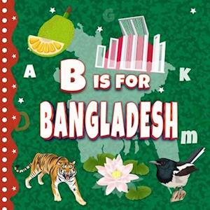 B is For Bangladesh