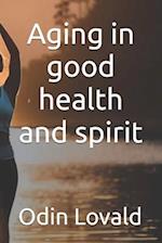 Aging in good health and spirit