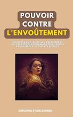 Pouvoir Contre Envoûtement