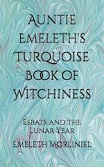 Auntie Emeleth's Turquoise Book of Witchiness