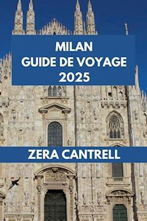 Milan Guide de Voyage 2025