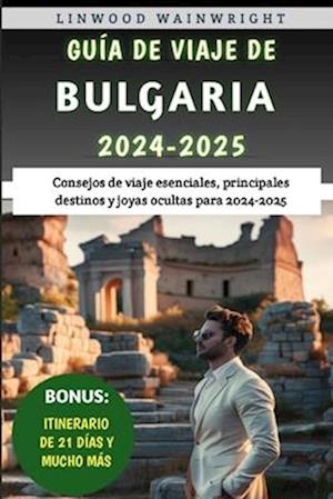 Guía De Viaje De Bulgaria 2024-2025