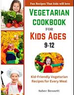 Vegetarian cookbook for kids ages 9-12