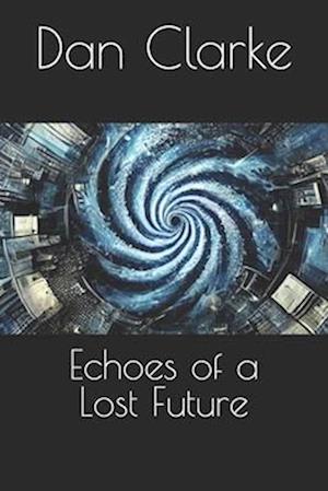 Echoes of a Lost Future