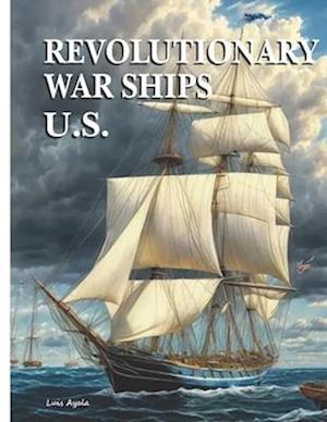 Revolutionary War Ships - U.S.