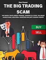 The Big Trading Scam