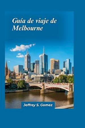 Guía de viaje de Melbourne 2024