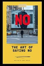 The Art of Saying NO