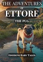 The adventures of ETTORE the Pug