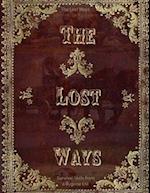 The Lost Ways, Survival Skills from a Bygone Era