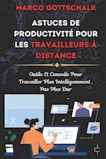 Astuces de Productivité pour Les Travailleurs à Distance