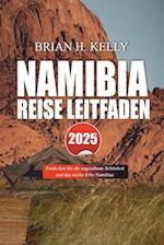 Namibia Reise Leitfaden 2025