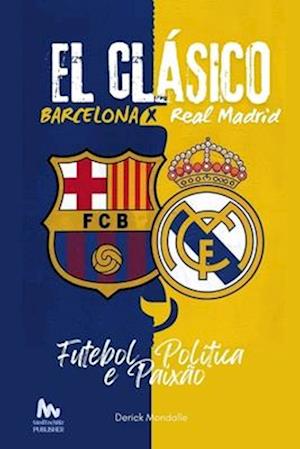 "El Clásico" Barcelona vs Real Madrid