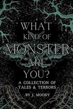 What Kind of Monster Are You?