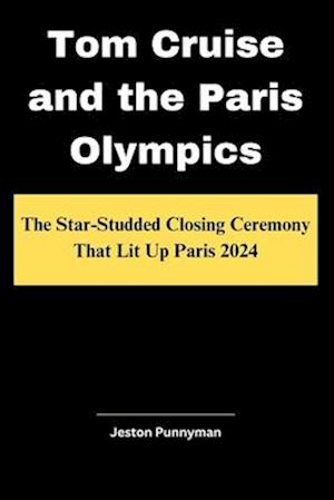 Tom Cruise and the Paris Olympics