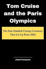 Tom Cruise and the Paris Olympics