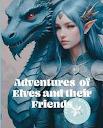 Adventures of Elves and their Friends