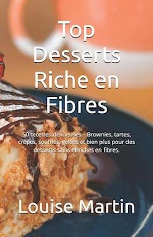 Top Desserts Riche en Fibres