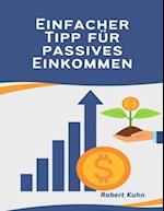 Einfacher Tipp für passives Einkommen