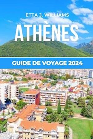 Athènes Guide de Voyage 2024