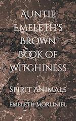 Auntie Emeleth's Brown Book of Witchiness