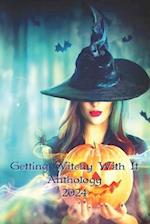 Getting Witchy With It Anthology 2024