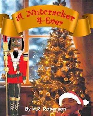 A Nutcracker 4-Ever