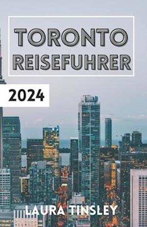 Toronto Reisefuhrer 2024