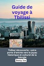 Guide de voyage à Tbilissi