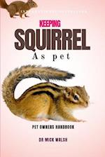 Keeping Squirrel as Pet