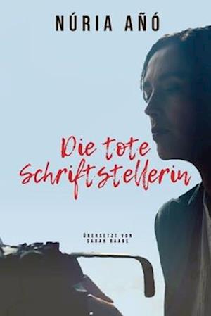 Die tote Schriftstellerin